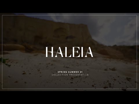 HALEIA SPRING SUMMER 21 COLLECTION PRESENTATION