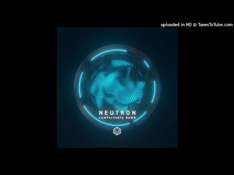 Neutron (UK) - Comfortably Dumb (Original Mix)