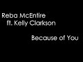 Reba McEntire ft. Kelly Clarkson - Because Of You (lyrics)