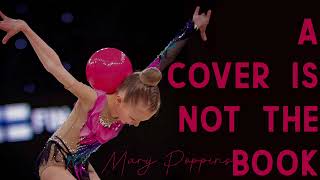 A Cover is not the Book - Mary Poppins / Music for RG Rhythmic Gymnastics #188