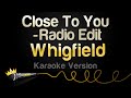 Whigfield - Close To You - Radio Edit (Karaoke Version)
