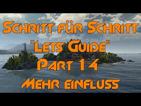 Part 14 Mehr Einfluss! Schritt für Schritt Lets Guide Anno 1800