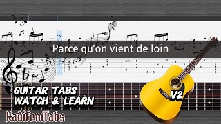 Parce qu'on vient de loin - Fingerstyle Guitar Tutorial + TABs (Corneille) | Kadifem Tabs
