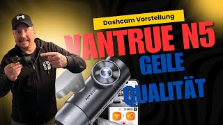 Mega Bild Qualität die Vantrue N5 + Rabatt Code