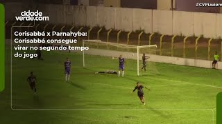 Corisabbá x Parnahyba: Corisabbá consegue virar no segundo tempo do jogo