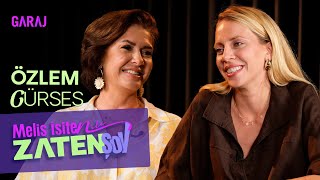 Özlem Gürses | Melis İşiten ile Zaten Şov