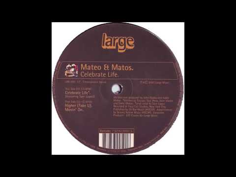 (2000) Mateo & Matos feat. Sam Lopez - Celebrate Life [Original Mix]