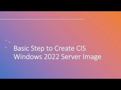 Basic Step to Create CIS Windows Server 2022 Image