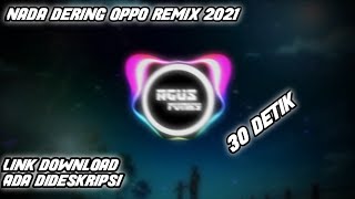 Download lagu NADA DERING OPPO REMIX 2021🤤 30 DETIK!! mp3