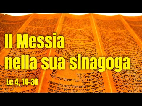 Gesù nella sinagoga di Nazareth (Lc 4, 14-30)