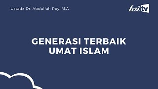 Generasi Terbaik Umat Islam