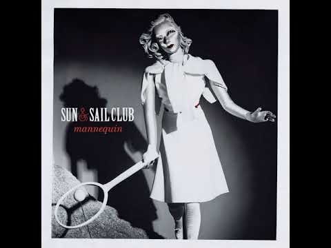 Sun And Sail Club - Mannequin (2013) /Ex-Kuyss,Fu Manchu/ [Full Album]