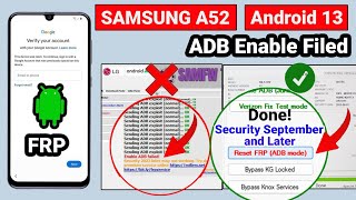Samsung A52 FRP Bypass Android 13 ADB Enable Failed Fix  New Security 2023