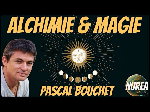 Alchimie & Magie | Pascal Bouchet