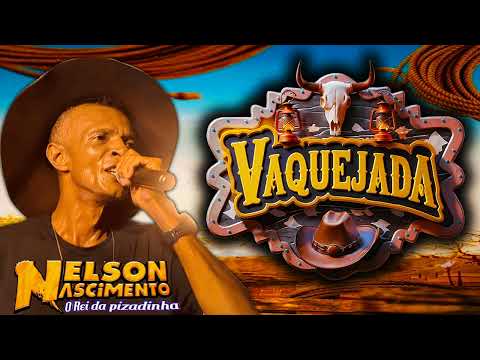 Nelson Nascimento CD VAQUEJADA 2025 - O Rei da Pizadinha 10 MUSICAS NOVAS 2025