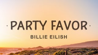 Billie Eilish - party favor (Lyrics)