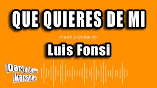 Luis Fonsi - Que Quieres De Mi (Versión Karaoke)
