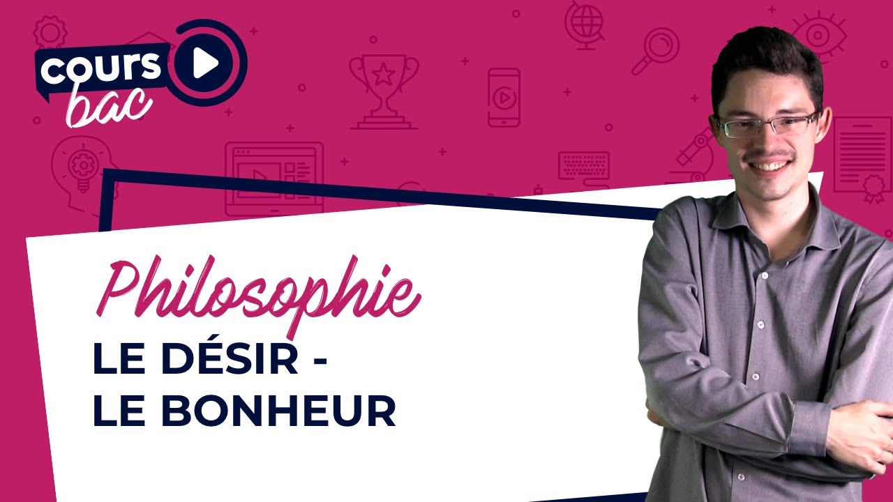 BAC de philo : Le désir - le bonheur