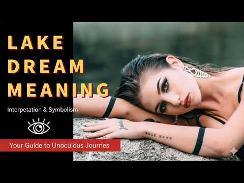 Dream about lake: Decoding the Meaning of Dreams about Ponds and Lakes.