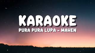 Download lagu Mahen - Pura Pura Lupa (Karaoke) mp3