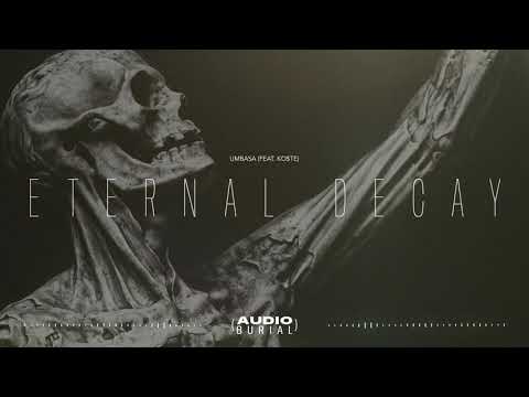 UMBASA (feat. KO$TE) "Eternal Decay" | Audio Burial