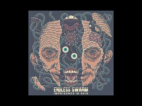 Endless Swarm - Imprisoned In Skin [2018 - Powerviolence / Grind]