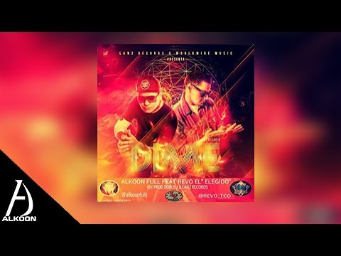 Alkoon Full Ft. Revo "El Elegido" - Dime (Audio)