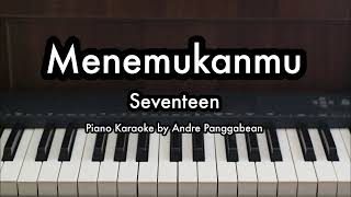 Download lagu Menemukanmu - Seventeen | Piano Karaoke by Andre Panggabean mp3