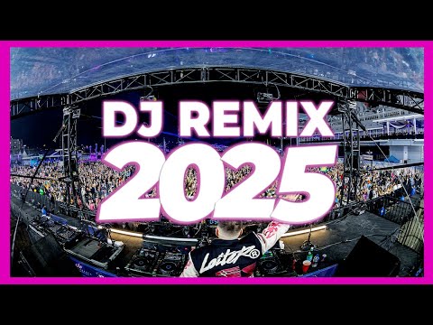 DJ REMIX SONG 2025 - Remixes & Mashups of Popular Songs 2025 | DJ Remix Music Disco DJ Club Mix 2025