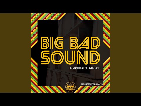 Big Bad Sound (Mo' Matic Remix) (feat. Parly B)