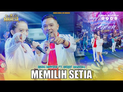 RENA MOVIES FT GERRY MAHESA - MEMILIH SETIA | Mahesa Music