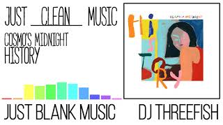 Cosmo&#39;s Midnight - History (Clean)