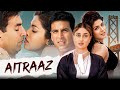 AITRAAZ Bollywood Best Courtroom Drama Full Movie Akshay Kumar Priyanka Chopra Kareena Kapoor