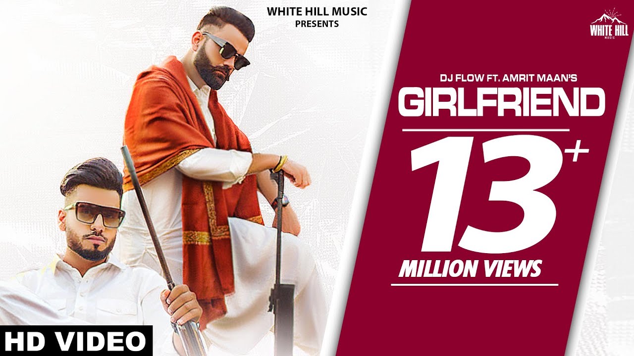 GIRLFRIEND LYRICS – AMRIT MAAN - DJ FLOW