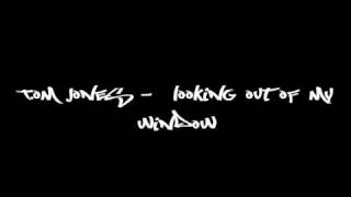 Tom Jones -  Looking Out Of My Window
