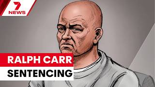 Ralph Carr sentencing | 7NEWS LIVE