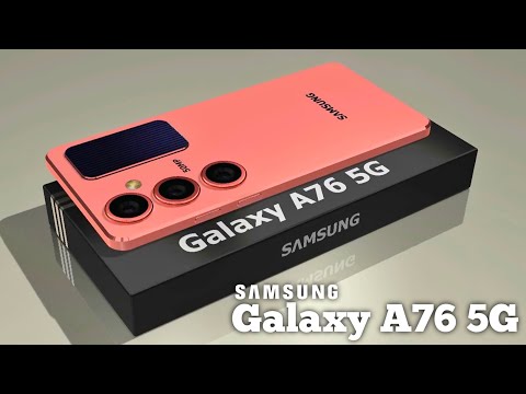 Samsung Galaxy A76 -5G ,108MP Camera, Snapdragon 7 Gen 2,5500mAh Battery,4K HDR /Samsung Galaxy A76