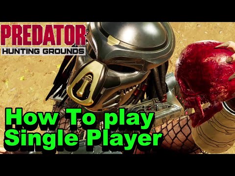 How To Play Single Player ?  In Predator Hunting Grounds