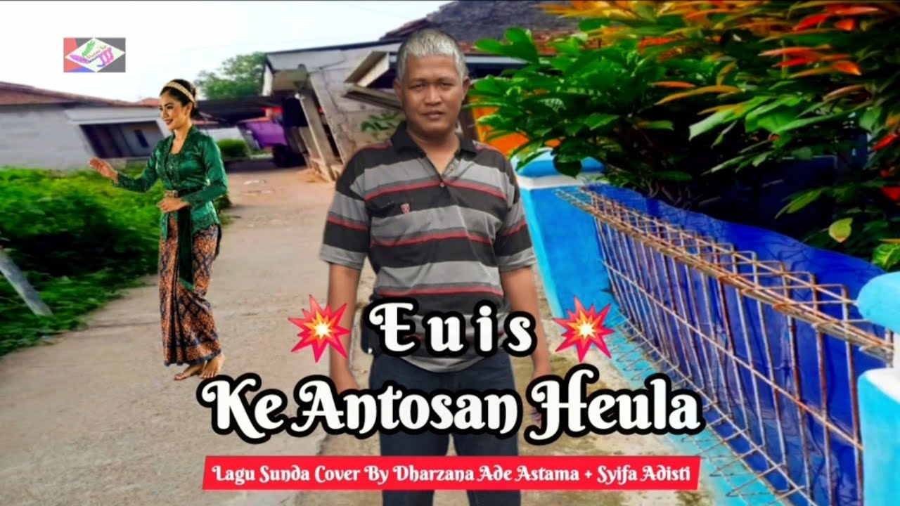 Euis - Ke Antosan Heula - Dharzana Ade Astama Feat Syifa Adisti - Cover Duet Lagu Sunda