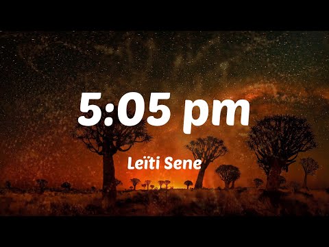 Leïti Sene - 5:05 pm (Letras)