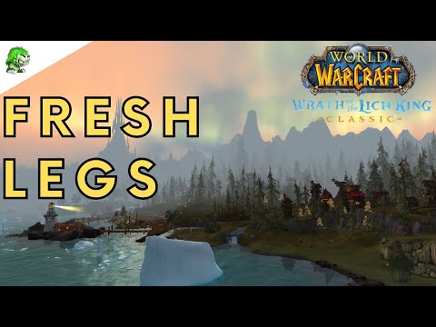 Wotlk Classic Fresh Legs