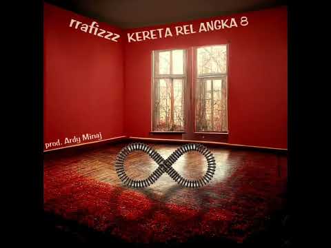 rrafizzz - Kereta Rel Angka 8 (Prod. Ardy Minaj) [EXPERI MENTAL EP]