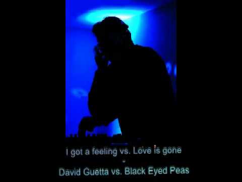 I got a feeling vs  Love is gone  - Guetta vs  Black Eyed Peas ( Marcus Stabel HOUSE CUT))