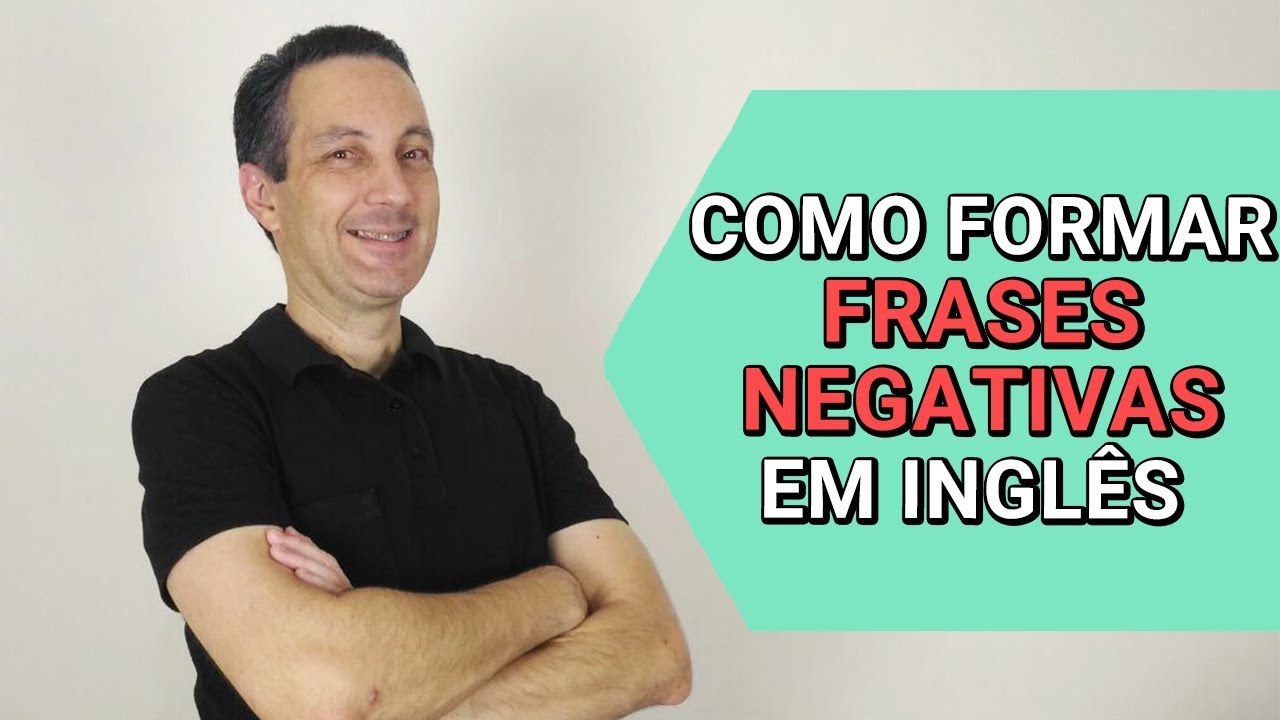Como fazer frases negativas em inglês | Tempos verbais, auxiliares, modais, dupla negativa