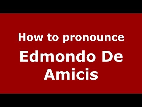 How to pronounce Edmondo De Amicis (Italian/Italy) - PronounceNames.com
