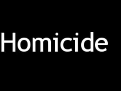 How To Pronounce Homicide