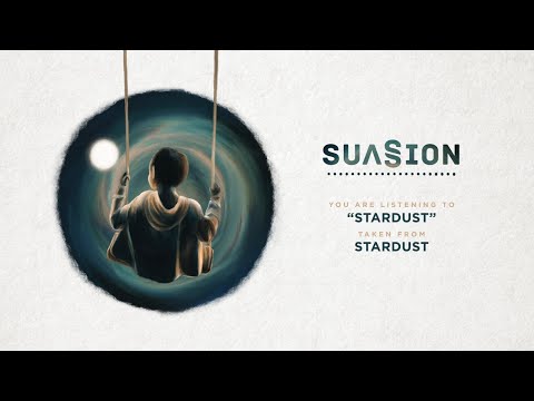 Suasion - Stardust (Official Audio)