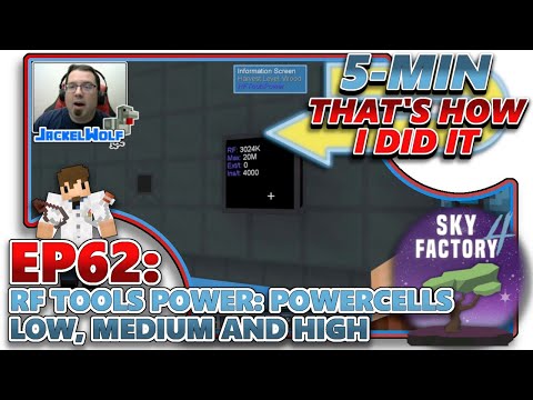 [SKY FACTORY 4] EP62 - RF TOOLS POWER: POWERCELLS LOW, MEDIUM AND HIGH