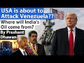 USA Is About To Attack Venezuela Where Will India S Oil come from