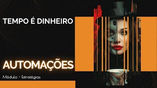 Automações — Tempo é dinheiro